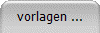 vorlagen ...