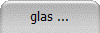 glas ...